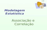 1/39 Modelagem Estatística Associação e Correlação.