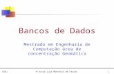 UERJ© Oscar Luiz Monteiro de Farias1 Bancos de Dados Mestrado em Engenharia de Computação área de concentração Geomática.