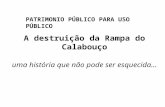 A destruição da Rampa do Calabouço uma história que não pode ser esquecida... PATRIMONIO PÚBLICO PARA USO PÚBLICO.