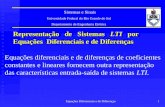 Equações Diferenciais e de Diferenças1 Sistemas e Sinais Universidade Federal do Rio Grande do Sul Departamento de Engenharia Elétrica Representação de.