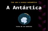 A Antártica Vista de um satélite Com som e avanço automático.