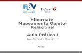 1 Hibernate Mapeamento Objeto-Relacional Aula Prática I Prof. Alexandre Monteiro Recife.