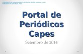 COORDENAÇÃO DE APERFEIÇOAMENTO DE PESSOAL DE NÍVEL SUPERIOR - CAPES MINIST É RIO DA EDUCA Ç ÃO - MEC Portal de Periódicos Capes Setembro de 2014 1.