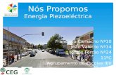 Nós Propomos Energia Piezoeléctrica Francisco Camacho Nº10 João Valente Nº14 Tomás Ferrão Nº24 11ºC Agrupamento de Escolas Ibn Mucana.
