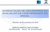 Brasilia, 05 de setembro de 2014 MARCOS AURÉLIO LIMA OLIVEIRA Coordenação Geral de Acreditação.
