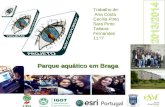 Parque aquático em Braga Trabalho de: Ana Costa Cecília Pinto Sara Pinto Tatiana Fernandes 11.º7.