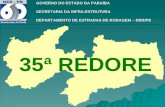 35ª REDORE GOVERNO DO ESTADO DA PARAÍBA SECRETARIA DA INFRA-ESTRUTURA DEPARTAMENTO DE ESTRADAS DE RODAGEM – DER/PB.