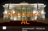 Apresentação: Nilson M. Souza Palácio Rio Branco.