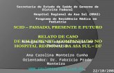 Monografia de especialização em Pediatria Ana Carolina Monteiro Cunha Orientador: Dr. Fabrício Prado Monteiro  Secretaria de Estado.