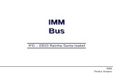 IMM Bus 9ºG – EB23 Rainha Santa Isabel IMM Pedro Amaro.