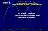 Ministério da Ciência e Tecnologia Instituto Nacional de Pesquisas Espaciais Centro de Previsão de Tempo e Estudos Climáticos El Niño-Tropical Cyclones/Hurricanes.