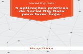 3 Aplicações práticas de Social Big Data para fazer hoje.