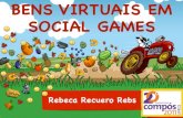 BENS VIRTUAIS EM SOCIAL GAMES por Rebeca Rebs