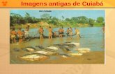 Imagens antigas de Cuiabá