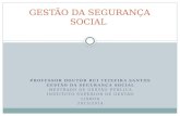 Gestão da Segurança Social - Mestrado de Gestão Pública, Prof. Doutor Rui Teixeira Santos (ISG 2014) Lisboa