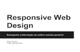 Responsive Web Design - Entregando a informação da melhor maneiro possível