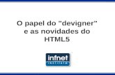 Rio Info 2010 - Oficina - Oficina Papel Devigner Novidades HTML5 - Ricardo Paiva - 02/09