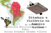 Apresentação ditadura e violencia na américa latina...