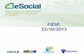 Apresentação sobre  eSocial realizada na FIESP em 22.10.2013