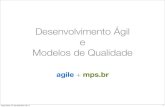 27/09/2011  14h30 às 18h - oficina - desenvolvimento ágil e modelos de qualidade - Rafael Nascimento