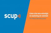 Content Marketing Brasil: apresentação Scup