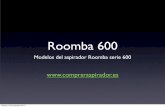 Analisis y comparativa de la Roomba serie 600