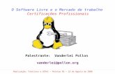 O Software Livre e o Mercado de Trabalho: Certificações Profissionais - Vanderlei Pollon