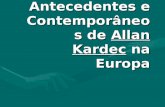 Aula 04 2013 - antecedentes e contemporâneos de kardec na europa