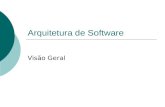 Visão Geral Arquiteturade Software