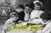 101 Ideias para o Culto Familiar Port.ppt