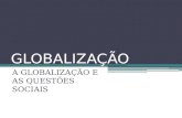 Seminário Globalização - A Globalização e as Questões Sociais - Parte II