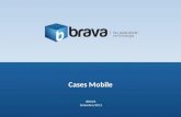 BRAVA Cases Mobile
