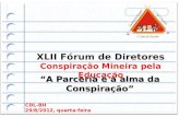 Apresentação XLII Fórum de Diretores Conspiração Mineira pela Educação