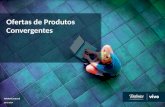 Ofertas de Produtos Convergentes - Gustavo Fonseca (Vivo SP)