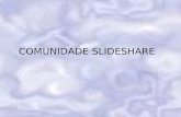 Comunidade Slideshare