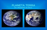 Planeta Terra - Um Presente de Deus