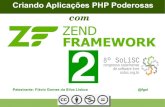 Criando Aplicações PHP Poderosas com Zend Framework 2 - 8º SOLISC