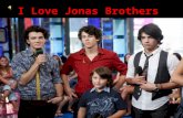 I love jonas brothers
