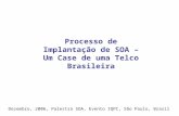 Um Case de Implantação de SOA em uma Telco brasileira