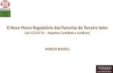 O Novo Marco Regulatório das Parcerias do Terceiro Setor - Lei 13.019/14 – Aspectos Contábeis e Jurídicos - MARCOS BIASIOLI