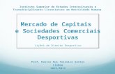 Direito desportivo   mercado de capitais e sociedades comerciais desportivas, prof. doutor rui teixeira santos (2013, iseit)