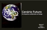 Cenario futuro - Sustentabilidade + Design
