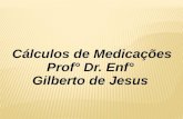 Calculo de Medicação- Peofº Gilberto de Jesus
