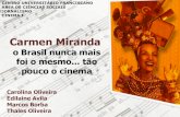 Carmen Miranda: o Brasil nunca mais foi o mesmo... tão pouco o cinema
