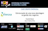 [BPM Day] Claudia Bazan & Ana Cristina Silva (Energisa) - Estruturação de uma nova abordagem na gestão de negócios