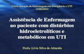 Assistência de enfermagem ao paciente com disturbios hidro eletrolíticos e metabólicos em uti
