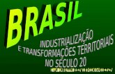 Aula industrialização e_transformações-territoriais_do_brasil_13-11-2013