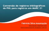 Conversão de registros bibliográficos do PHL para registros em MARC 21