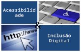 Acessibilidade e Inclusão Digital