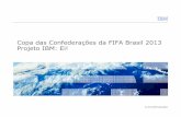 UFF Tech 2013 - Case Copa das Confederações - IBM